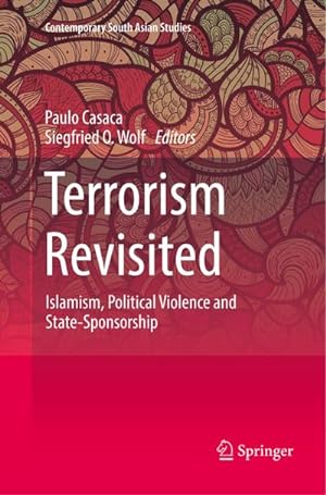 Image du vendeur pour Terrorism Revisited : Islamism, Political Violence and State-Sponsorship mis en vente par AHA-BUCH GmbH