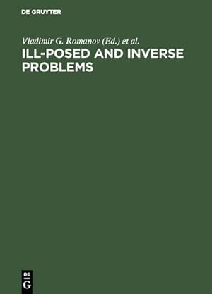 Immagine del venditore per Ill-Posed and Inverse Problems : Dedicated to Academician Mikhail Mikhailovich Lavrentiev on the Occasion of his 70th Birthday venduto da AHA-BUCH GmbH