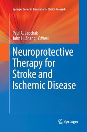 Imagen del vendedor de Neuroprotective Therapy for Stroke and Ischemic Disease a la venta por AHA-BUCH GmbH