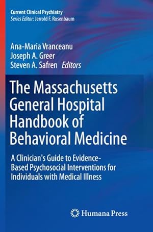 Bild des Verkufers fr The Massachusetts General Hospital Handbook of Behavioral Medicine : A Clinician's Guide to Evidence-based Psychosocial Interventions for Individuals with Medical Illness zum Verkauf von AHA-BUCH GmbH