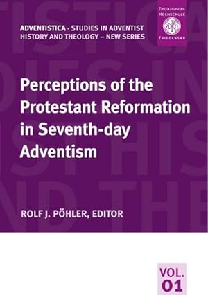 Image du vendeur pour Perceptions of the Protestant Reformation in Seventh-day Adventism mis en vente par AHA-BUCH GmbH