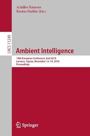 Imagen del vendedor de Ambient Intelligence : 14th European Conference, AmI 2018, Larnaca, Cyprus, November 12-14, 2018, Proceedings a la venta por AHA-BUCH GmbH