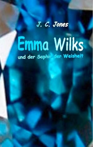 Seller image for Emma Wilks und der Saphir der Weisheit for sale by AHA-BUCH GmbH
