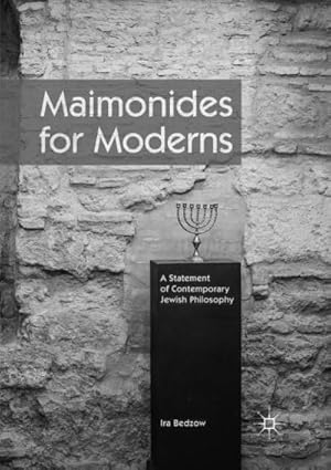 Bild des Verkufers fr Maimonides for Moderns : A Statement of Contemporary Jewish Philosophy zum Verkauf von AHA-BUCH GmbH