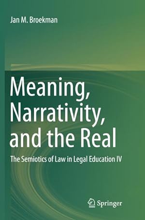 Bild des Verkufers fr Meaning, Narrativity, and the Real : The Semiotics of Law in Legal Education IV zum Verkauf von AHA-BUCH GmbH