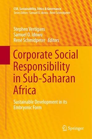 Immagine del venditore per Corporate Social Responsibility in Sub-Saharan Africa : Sustainable Development in its Embryonic Form venduto da AHA-BUCH GmbH