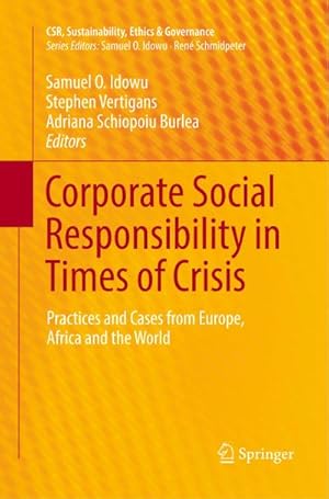 Bild des Verkufers fr Corporate Social Responsibility in Times of Crisis : Practices and Cases from Europe, Africa and the World zum Verkauf von AHA-BUCH GmbH