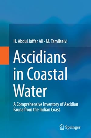 Bild des Verkufers fr Ascidians in Coastal Water : A Comprehensive Inventory of Ascidian Fauna from the Indian Coast zum Verkauf von AHA-BUCH GmbH