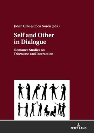 Bild des Verkufers fr Self and Other in Dialogue : Romance Studies on Discourse and Interaction zum Verkauf von AHA-BUCH GmbH