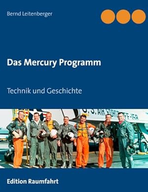 Bild des Verkufers fr Das Mercury Programm : Technik und Geschichte zum Verkauf von AHA-BUCH GmbH