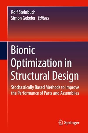 Bild des Verkufers fr Bionic Optimization in Structural Design : Stochastically Based Methods to Improve the Performance of Parts and Assemblies zum Verkauf von AHA-BUCH GmbH