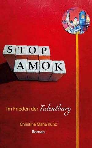 Bild des Verkufers fr Stop Amok! : Im Frieden der Talentburg. Roman zum Verkauf von AHA-BUCH GmbH