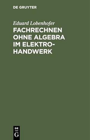 Bild des Verkufers fr Fachrechnen ohne Algebra im Elektrohandwerk zum Verkauf von AHA-BUCH GmbH