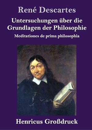 Bild des Verkufers fr Untersuchungen ber die Grundlagen der Philosophie (Grodruck) : Meditationes de prima philosophia zum Verkauf von AHA-BUCH GmbH