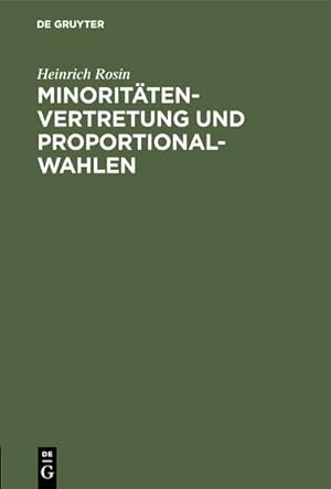 Bild des Verkufers fr Minorittenvertretung und Proportionalwahlen : Ein berblick ber deren Systeme, Verbreitung, Begrndung zum Verkauf von AHA-BUCH GmbH