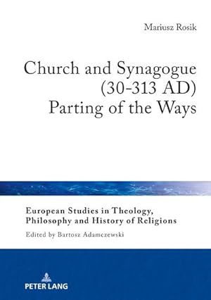 Bild des Verkufers fr Church and Synagogue (30-313 AD) : Parting of the Ways zum Verkauf von AHA-BUCH GmbH