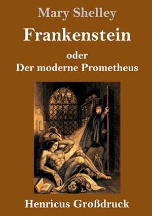 Seller image for Frankenstein oder Der moderne Prometheus (Grodruck) for sale by AHA-BUCH GmbH