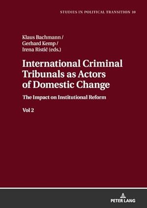 Bild des Verkufers fr International Criminal Tribunals as Actors of Domestic Change. : The Impact on Institutional Reform vol 2 zum Verkauf von AHA-BUCH GmbH