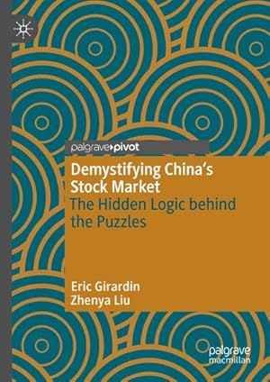 Imagen del vendedor de Demystifying Chinas Stock Market : The Hidden Logic behind the Puzzles a la venta por AHA-BUCH GmbH