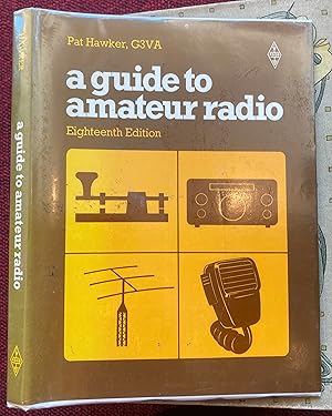 Imagen del vendedor de A GUIDE TO AMATEUR RADIO. a la venta por Graham York Rare Books ABA ILAB