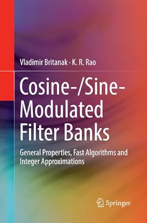 Bild des Verkufers fr Cosine-/Sine-Modulated Filter Banks : General Properties, Fast Algorithms and Integer Approximations zum Verkauf von AHA-BUCH GmbH