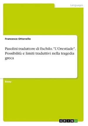 Bild des Verkufers fr Pasolini traduttore di Eschilo. "L'Orestiade". Possibilit e limiti traduttivi nella tragedia greca zum Verkauf von AHA-BUCH GmbH