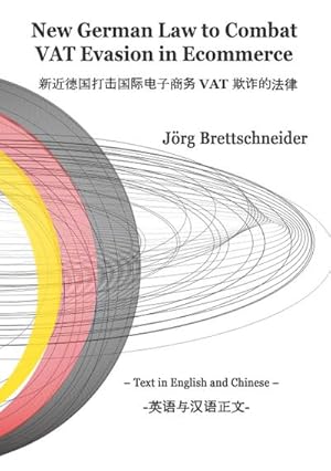 Immagine del venditore per New German Law to Combat VAT Evasion in Ecommerce : Text in English and Chinese  venduto da AHA-BUCH GmbH