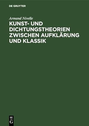 Bild des Verkufers fr Kunst- und Dichtungstheorien zwischen Aufklrung und Klassik zum Verkauf von AHA-BUCH GmbH