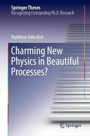 Bild des Verkufers fr Charming New Physics in Beautiful Processes? zum Verkauf von AHA-BUCH GmbH