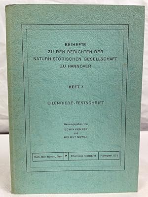 Bild des Verkufers fr Eilenriede-Festschrift. hrsg. von Edwin Kemper u. Helmut Nowak / Bericht der Naturhistorischen Gesellschaft zu Hannover ; Heft 7. zum Verkauf von Antiquariat Bler