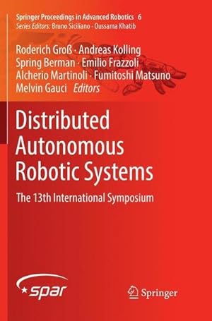 Seller image for Distributed Autonomous Robotic Systems : The 13th International Symposium for sale by AHA-BUCH GmbH