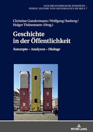 Bild des Verkufers fr Geschichte in der ffentlichkeit : Konzepte  Analysen  Dialoge zum Verkauf von AHA-BUCH GmbH