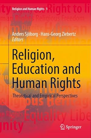 Bild des Verkufers fr Religion, Education and Human Rights : Theoretical and Empirical Perspectives zum Verkauf von AHA-BUCH GmbH