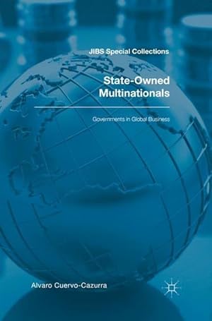 Bild des Verkufers fr State-Owned Multinationals : Governments in Global Business zum Verkauf von AHA-BUCH GmbH