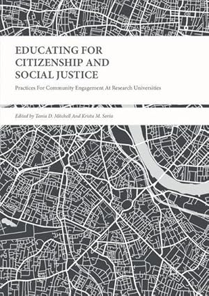 Bild des Verkufers fr Educating for Citizenship and Social Justice : Practices for Community Engagement at Research Universities zum Verkauf von AHA-BUCH GmbH