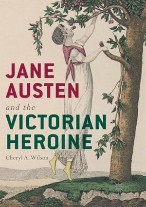 Bild des Verkufers fr Jane Austen and the Victorian Heroine zum Verkauf von AHA-BUCH GmbH