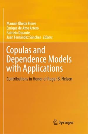 Seller image for Copulas and Dependence Models with Applications : Contributions in Honor of Roger B. Nelsen for sale by AHA-BUCH GmbH