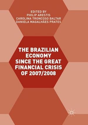 Bild des Verkufers fr The Brazilian Economy since the Great Financial Crisis of 2007/2008 zum Verkauf von AHA-BUCH GmbH