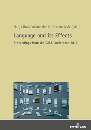 Image du vendeur pour Language and its Effects : Proceedings from the 31st International Conference of the Croatian Applied Linguistics Society mis en vente par AHA-BUCH GmbH