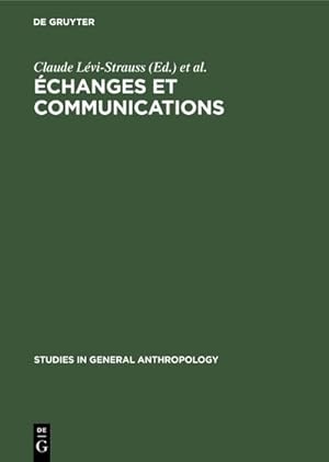 Image du vendeur pour changes et communications, II : Mlanges offerts  Claude Lvi-Strauss  loccasion de son 60me anniversaire mis en vente par AHA-BUCH GmbH