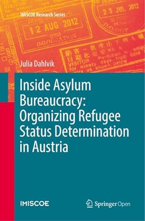 Bild des Verkufers fr Inside Asylum Bureaucracy: Organizing Refugee Status Determination in Austria zum Verkauf von AHA-BUCH GmbH