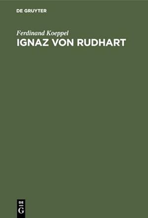 Bild des Verkufers fr Ignaz von Rudhart : Ein Staatsmann des Liberalismus zum Verkauf von AHA-BUCH GmbH