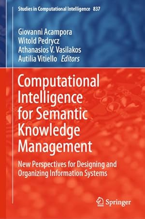 Immagine del venditore per Computational Intelligence for Semantic Knowledge Management : New Perspectives for Designing and Organizing Information Systems venduto da AHA-BUCH GmbH