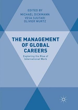 Bild des Verkufers fr The Management of Global Careers : Exploring the Rise of International Work zum Verkauf von AHA-BUCH GmbH