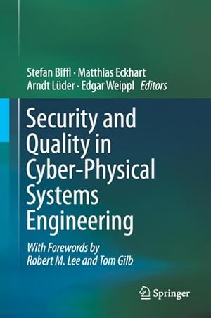 Bild des Verkufers fr Security and Quality in Cyber-Physical Systems Engineering : With Forewords by Robert M. Lee and Tom Gilb zum Verkauf von AHA-BUCH GmbH