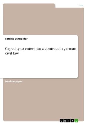 Bild des Verkufers fr Capacity to enter into a contract in german civil law zum Verkauf von AHA-BUCH GmbH