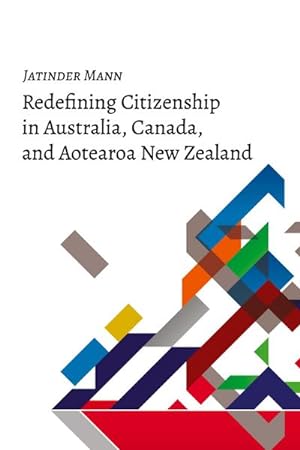 Bild des Verkufers fr Redefining Citizenship in Australia, Canada, and Aotearoa New Zealand zum Verkauf von AHA-BUCH GmbH