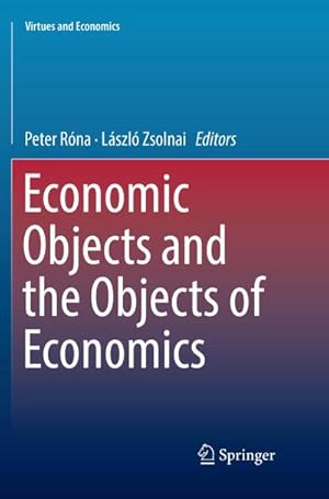 Bild des Verkufers fr Economic Objects and the Objects of Economics zum Verkauf von AHA-BUCH GmbH