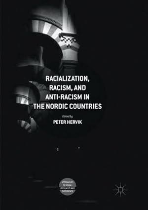 Bild des Verkufers fr Racialization, Racism, and Anti-Racism in the Nordic Countries zum Verkauf von AHA-BUCH GmbH