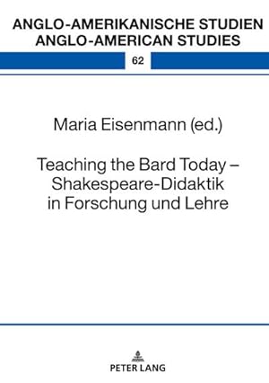 Bild des Verkufers fr Teaching the Bard Today  Shakespeare-Didaktik in Forschung und Lehre zum Verkauf von AHA-BUCH GmbH